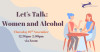 Let’s Talk: Women and Alcohol